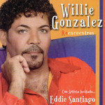 Reencuentros Willie Gonzalez