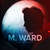 Cartula frontal M. Ward A Wasteland Companion