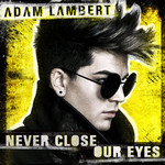Never Close Our Eyes (Cd Single) Adam Lambert