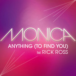 Anything (To Find You) (Featuring Rick Ross) (Cd Single) Monica