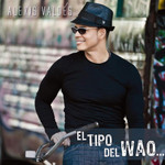 El Tipo Del Wao (Cd Single) Alexis Valdes