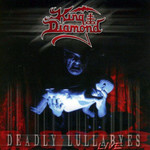 Deadly Lullabyes: Live King Diamond
