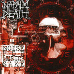 Noise For Music's Sake Napalm Death