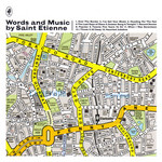 Words And Music By Saint Etienne Saint Etienne