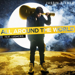 All Around The World (Featuring Ludacris) (Cd Single) Justin Bieber