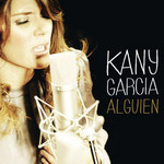 Alguien (Cd Single) Kany Garcia