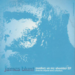 Monkey On My Shoulder (Ep) James Blunt