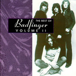 The Best Of Badfinger Volume II Badfinger