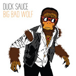 Big Bad Wolf (Cd Single) Duck Sauce