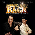 I Want You Back (Featuring Tito Nieves) (Cd Single) Tony Succar
