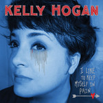 I Like To Keep Myself In Pain Kelly Hogan