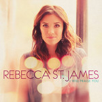 I Will Praise You Rebecca St. James