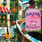 Cafe Romantico Armik