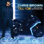 Till I Die (Featuring Big Sean & Wiz Khalifa) (Cd Single) Chris Brown