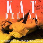 Wanna See U Dance (La La La) (Cd Single) Kat Deluna