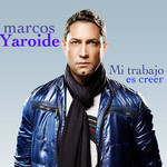 Mi Trabajo Es Creer (Cd Single) Marcos Yaroide
