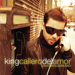 King Callero Del Amor Gustavo Laureano