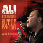 Would I Lie To You (Featuring Bitty Mclean) (Cd Single) Ali Campbell