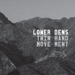 Twin-Hand Movement Lower Dens