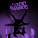 Bloody Hammers Bloody Hammers