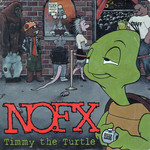 Timmy The Turtle (Ep) Nofx