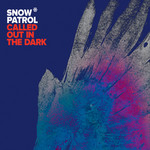Called Out In The Dark (Cd Single) Snow Patrol
