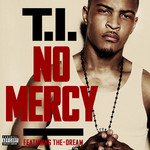No Mercy (Featuring The-Dream) (Cd Single) T.i.