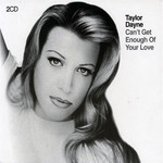 Can't Get Enough Of Your Love Taylor Dayne