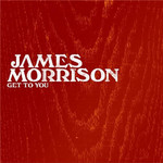 Get To You (Cd Single) James Morrison