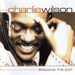 Bridging The Gap Charlie Wilson
