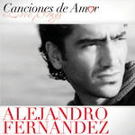 Canciones De Amor Alejandro Fernandez