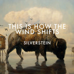 This Is How The Wind Shifts Silverstein