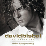 Mi Princesa (Featuring Yomo) (Urban Remix) (Cd Single) David Bisbal