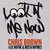 Cartula frontal Chris Brown Look At Me Now (Featuring Lil Wayne & Busta Rhymes) (Cd Single)