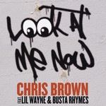Look At Me Now (Featuring Lil Wayne & Busta Rhymes) (Cd Single) Chris Brown