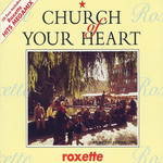 Church Of Your Heart (Cd Single) Roxette