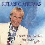 America Latina... Volume 2 Richard Clayderman