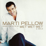 Marti Pellow Sings The Hits Of Wet Wet Wet & Smile Marti Pellow