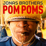 Pom Poms (Cd Single) Jonas Brothers