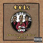 Electro-Shock Blues Show Eels