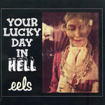 Your Lucky Day In Hell (Cd Single) Eels