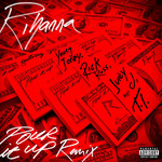 Pour It Up (Featuring Young Jeezy, Rick Ross, Juicy J & T.i.) (Remix) (Cd Single) Rihanna