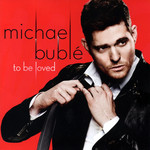 To Be Loved (Special Edition) Michael Buble
