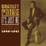 It's Just Me: 25 Number One Country Hits 1966-1981 Charley Pride