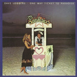 One Way Ticket To Paradise Dave Loggins