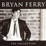 The Collection Bryan Ferry
