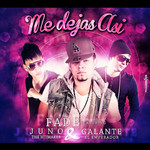 Me Dejas Asi (Featuring Juno The Hitmaker & Galante El Emperador) (Cd Single) Fade El Que Pone La Presion