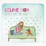 Qui Peut Vivre Sans Amour (Cd Single) Celine Dion