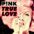 Carátula frontal Pink True Love (Featuring Lily Rose Cooper) (Cd Single)