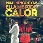 Ella Me Pide Calor (Featuring engo Flow) (Cd Single) R.k.m
